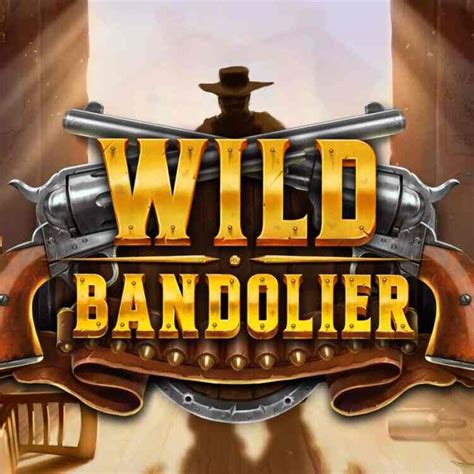 Wild Bandolier Slot Grátis